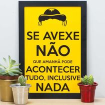 Quadro Decorativo Se Avexe Não - 33x23 cm 